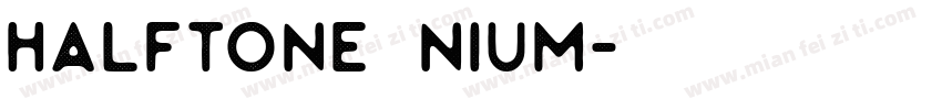 Halftone Nium字体转换